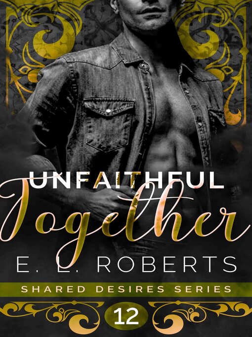 Title details for Unfaithful Together by E. L. Roberts - Available